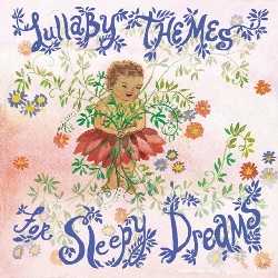 Lullaby Themes For Sleepy Dreams