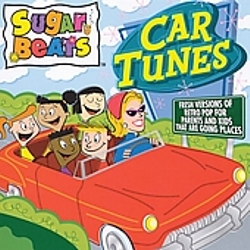 Car Tunes - Fresh Versions Of Retro Pop Songs For Parents And Kids That Are Going Places Sugar Beats 