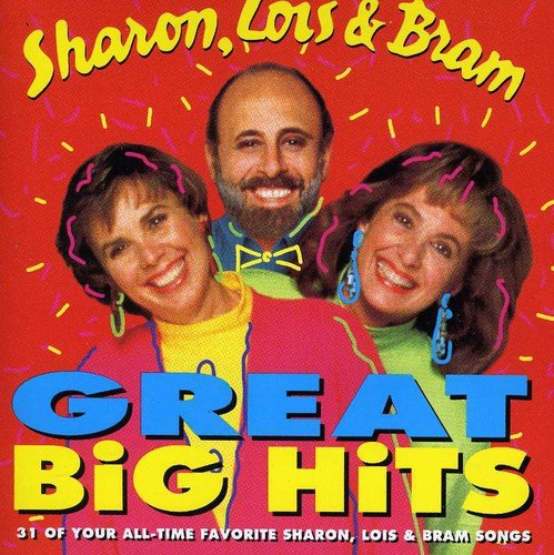 Great Big Hits Volume 1 - 31 Of Your All-time Favorite Sharon, Lois & Bram Songs Sharon, Lois & Bram 