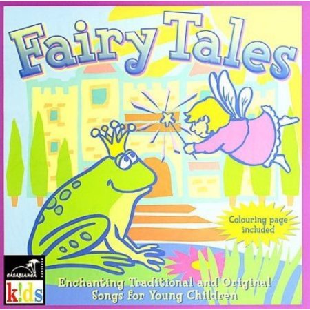 Fairy Tales - Enchanting Traditional And Original Songs For Young Children Various Artists 