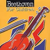 Beethoven For Children Ludwig Van Beethoven 