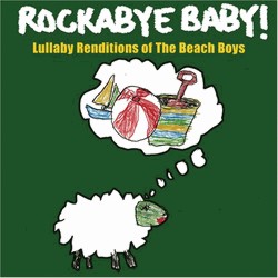 Rockabye Baby! Lullaby Renditions Of The Beach Boys Rockabye Baby 