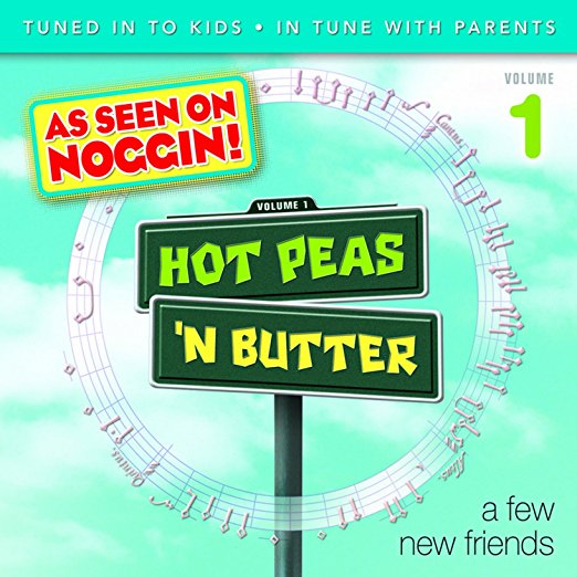 Hot Peas 'n Butter, Volume 1, 'a Few New Friends' by Hot Peas 'n Butter