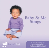 21 Baby & Me Songs - Beautiful Melodies For Bonding With Baby Baby's First 