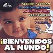 Baby's First Songs In Spanish: Bienvenidos Al Mundo Various Artists 