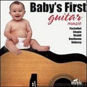 Guitar Music For The Developing Mind Baby's First 