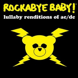 Rockabye Baby! Lullaby Renditions Of Ac/dc Rockabye Baby 
