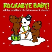 Rockabye Baby! Lullaby Renditions Of Christmas Rock Classics Rockabye Baby 