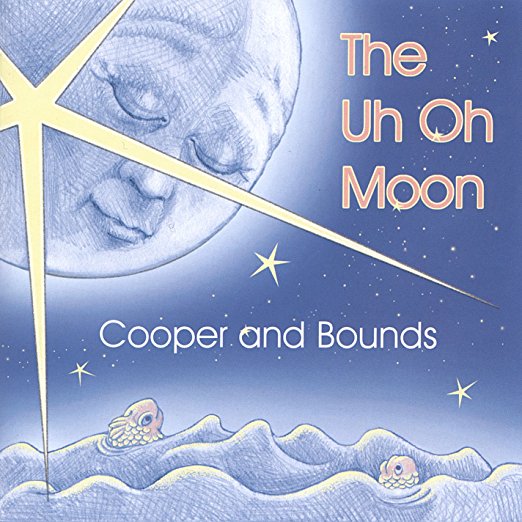 The Uh Oh Moon by Cooper And Bounds