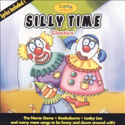 Silly Time Classics Various Artists 