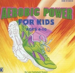 Aerobic Power For Kids Ages 4-10 by Lee Campbell - Towell