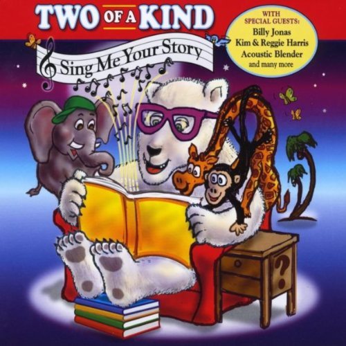 Sing Me Your Story by Two Of A Kind