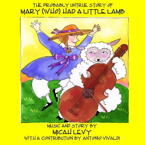 The Probably Untrue Story Of Mary (who) Had A Little Lamb by Micah Levy