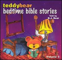 Teddy Bear Bedtime Bible Stories, Volume 2, Told By B.j. Bear Various Artists 