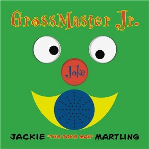 Gross Master Jr: Jokes For Kids  Ages 12-16 by Jackie "the Joke Man" Martling