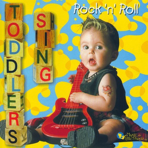 Toddlers Sing Rock 'n' Roll Various Artists 