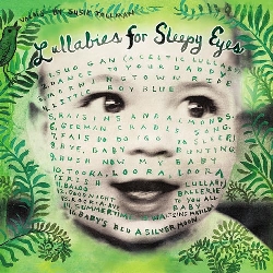 Lullabies For Sleepy Eyes Susie Tallman 