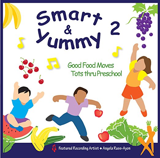 Smart & Yummy 2: Good Food Moves (tots - Preschool) by Abridge Club Entertainment