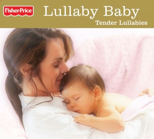 Lullaby Baby: Tender Lullabies by Various Artists