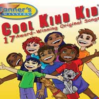 Tanner's Manners - Cool Kind Kid 17 Award Winning Original Songs Steve Megaw 