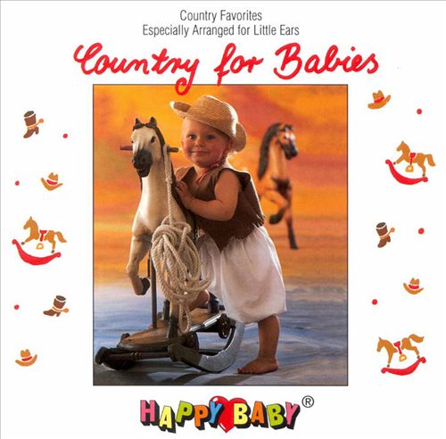 Country For Babies - Country Favorites Especially Arranged For Little Ears Various Artists 